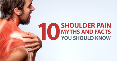 10 Shoulder Pain Myths and Facts You Should Know