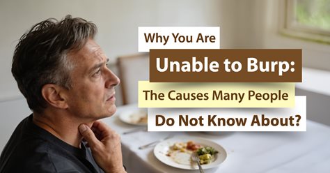 Why You Are Unable to Burp: The Causes Many People Do Not Know About