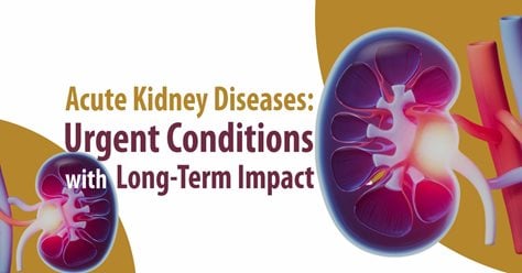 Bệnh thận cấp tính: Các tình trạng cấp tính gây ảnh hưởng lâu dài