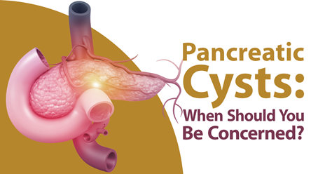 Pancreatic Cysts: When Should You Be Concerned?