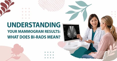 Understanding Your Mammogram Results: What Does BI-RADS Mean? 