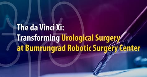 The da Vinci Xi: Transforming Urological Surgery at Bumrungrad Robotic Surgery Center
