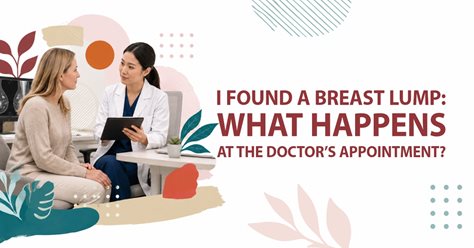I Found a Breast Lump: What Happens at the Doctor’s Appointment?