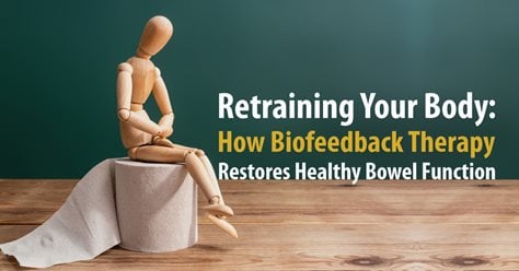 Retraining Your Body: How Biofeedback Therapy Restores Healthy Bowel Function